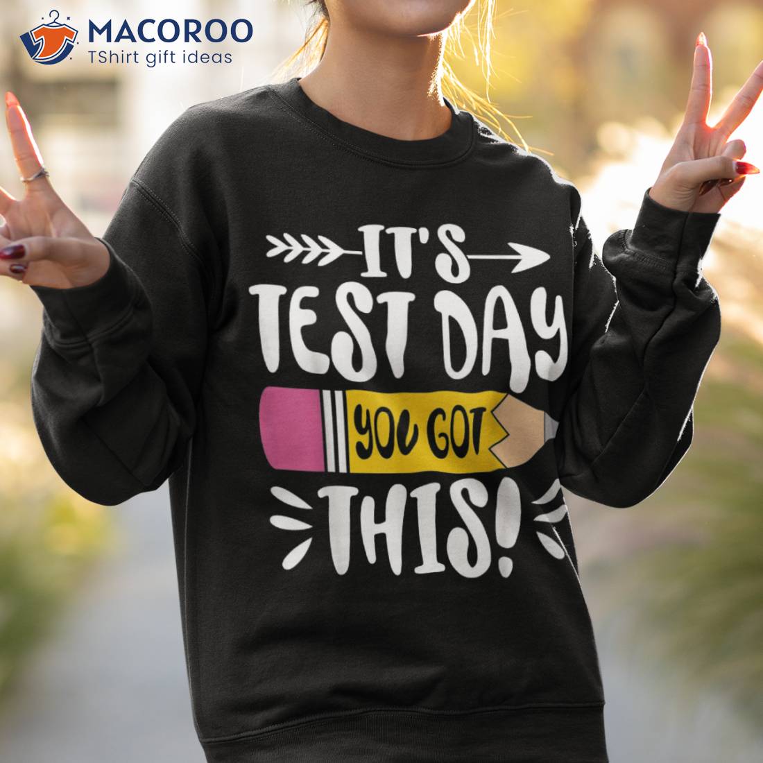 Testing Day It’s Test Day You Got This Teacher Student Shirt Testing Day It’s Test Day You Got This Teacher Student Shirt