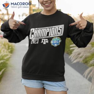 texas am aggies 2023 sec womens golf champions shirt sweatshirt