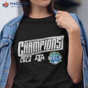 texas am aggies 2023 sec womens golf champions shirt tshirt