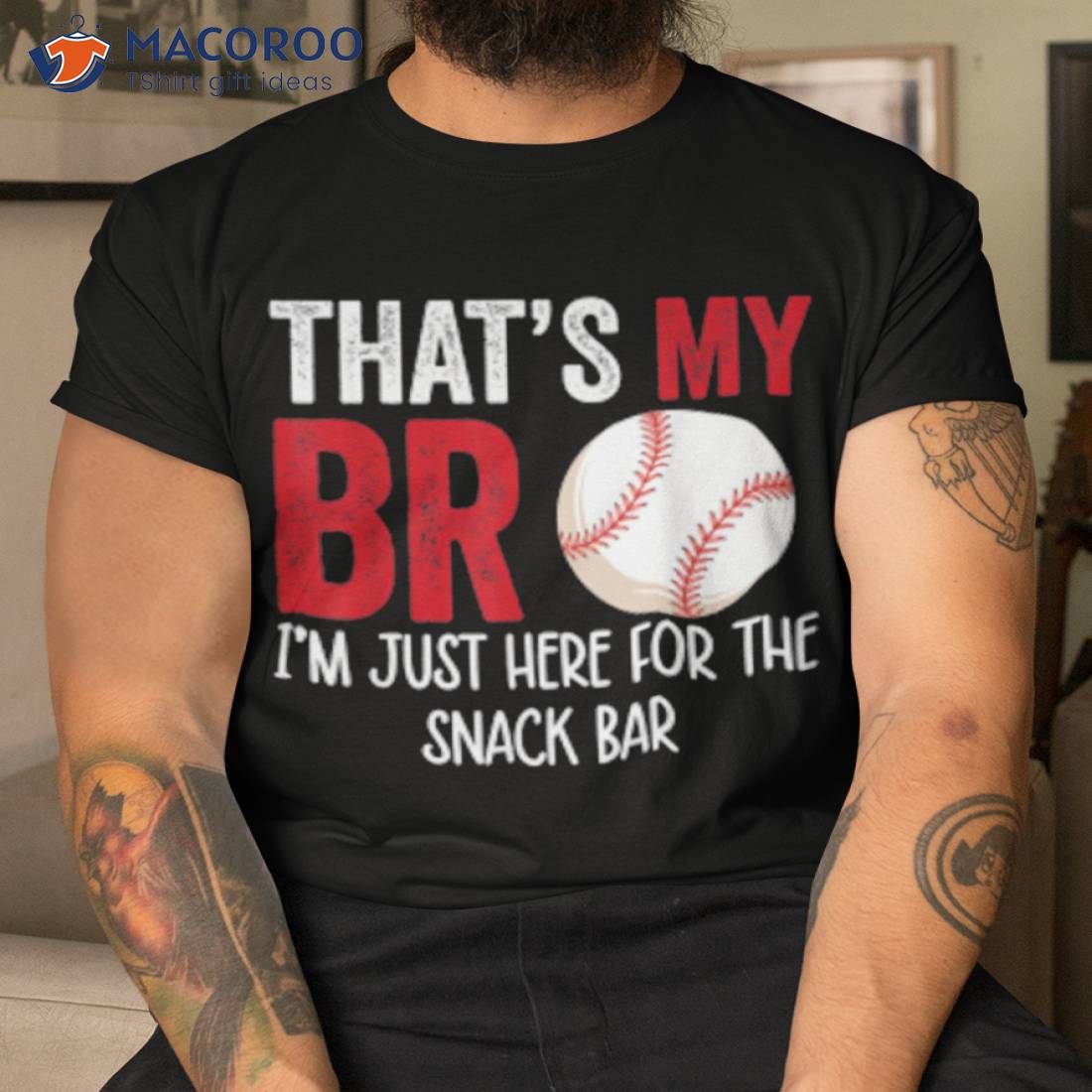 That’s My Bro I’m Just Here For Snack Bar Brother’s Baseball Shirt That’s My Bro I’m Just Here For Snack Bar Brother’s Baseball Shirt