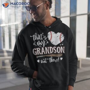 that s my grandson out there baseball grandma mother s day shirt hoodie 1