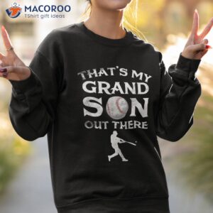 that s my grandson out there baseball shirt papa tee mimi sweatshirt 2