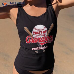 that s my grandson out there proud grandma baseball granny shirt tank top 2