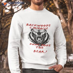 The Backwoods Caleb Miracle Don’t Poke The Bear Shirt 2 the backwoods caleb miracle don t poke the bear shirt sweatshirt