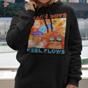 the beach boys feel flows shirt hoodie