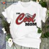 The Cool Mom Shirt, Good Cheap Mothers Day Gifts