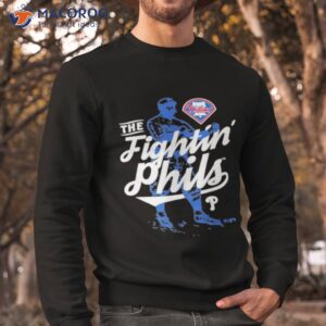 the fightin phils philadelphia phillies t shirt sweatshirt