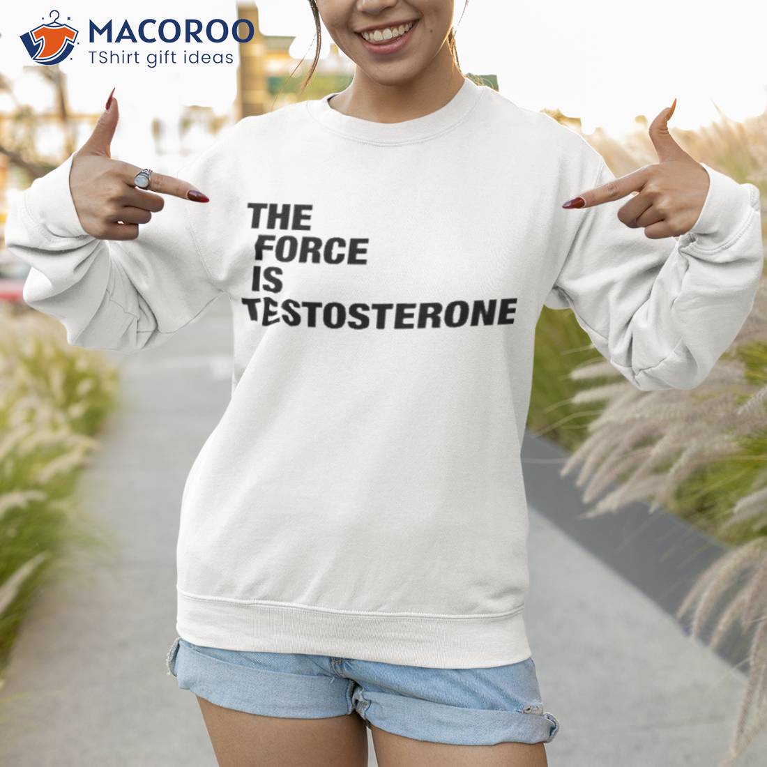 The Force Is Testosterone Shirt The Force Is Testosterone Shirt