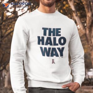the halo way los angeles angels t shirt sweatshirt