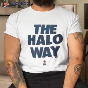 the halo way los angeles angels t shirt tshirt