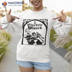 the hard times electric wizard shirt sweatshirt 1