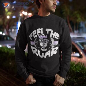 the king sacramento kings feel the road shirt sweatshirt