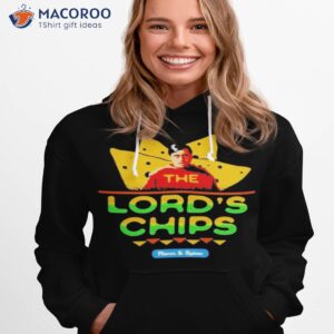 the lords chips shirt hoodie 1