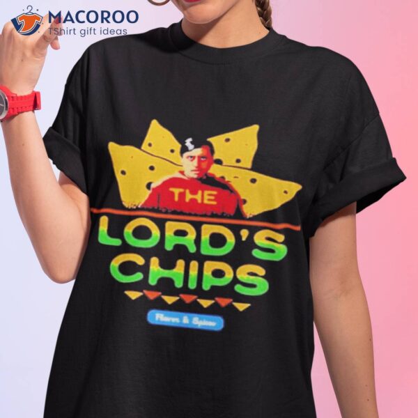 The Lord’s Chips Shirt