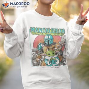 the mandalorian this is way baby yoda star wars shirt sweatshirt 2