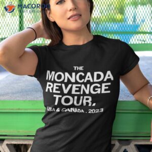 the moncada revenge tour usa and canada 2023 shirt tshirt 1