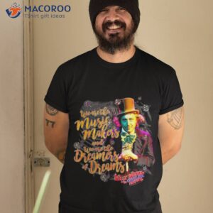 The Music Ma Willy Wonka And The Chocolate Factory Shirt