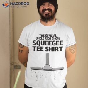 the official uncle rico show squeegee tee shirt tshirt 2