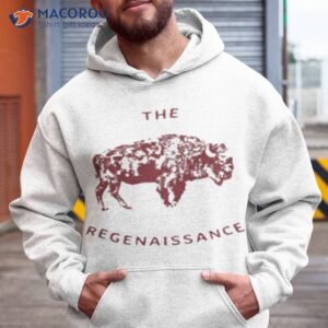 the renaissance t shirt hoodie