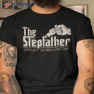 The Stepfather Shirt, Gift Ideas For A Step Dad