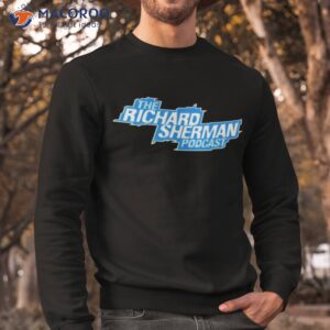 The Volume’s The Richard Sherman Podcast Shirt 2 the volumes the richard sherman podcast shirt sweatshirt