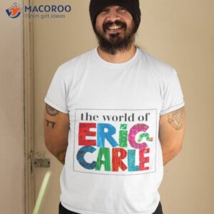the world of eric carle shirt tshirt 2
