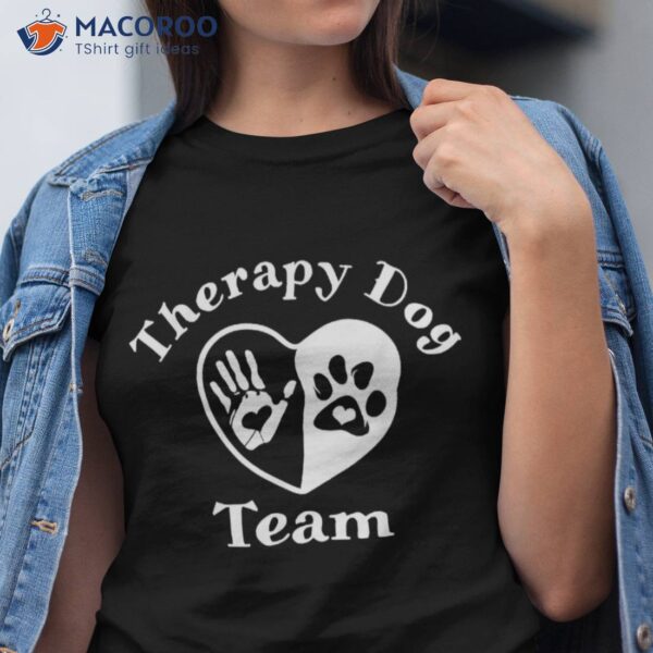 Therapy Dog Team Apparel For Animal Assisted Pet Shirt