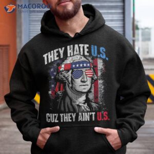 they hate us cuz they ain t us usa american flag 4th of july shirt hoodie