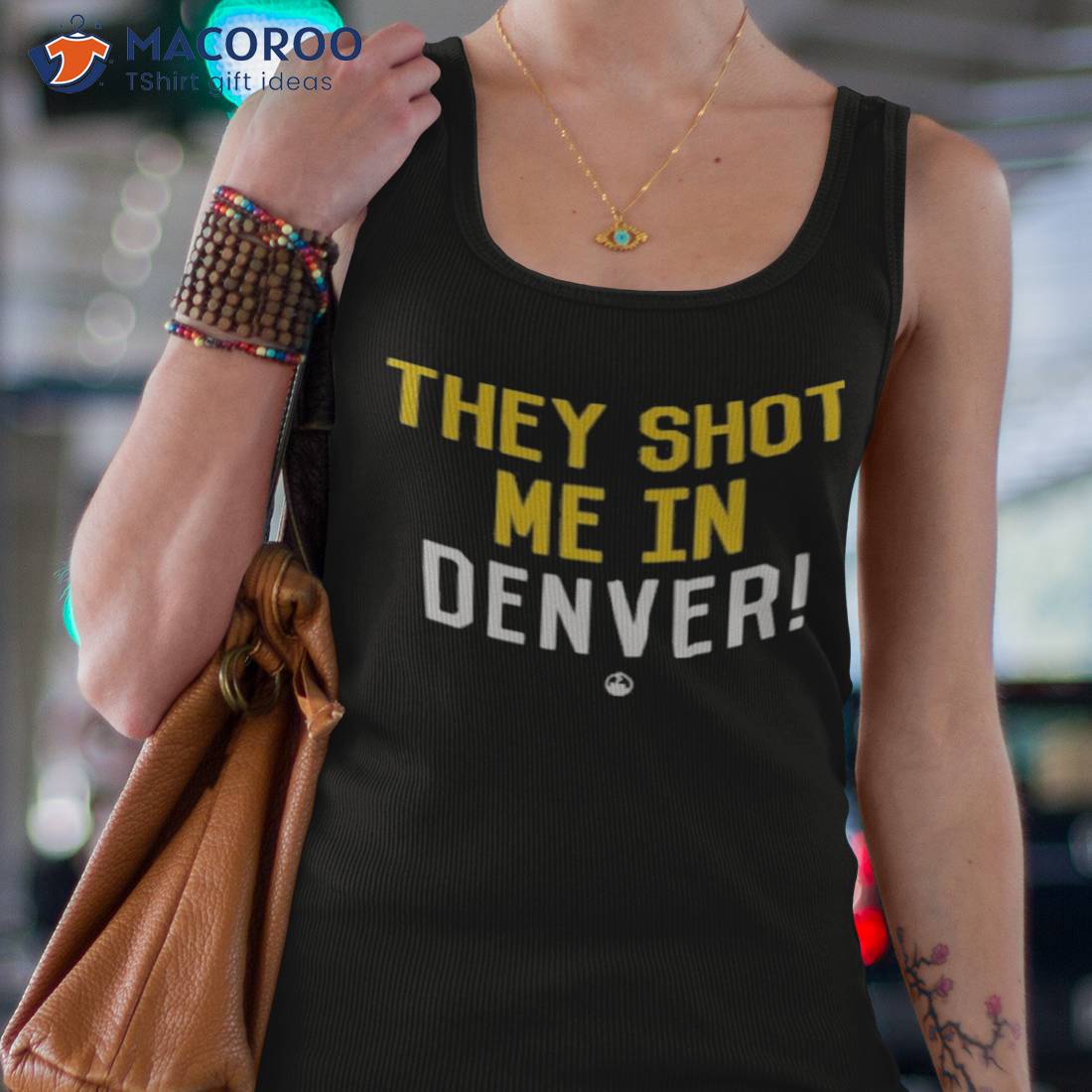 They Shot Me In Denver Shirt They Shot Me In Denver Shirt