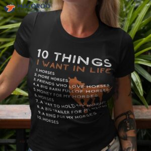things i want in my life horses more horse graphic shirt tshirt 3