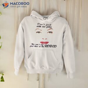 This Aint My First Rodeo Shirt