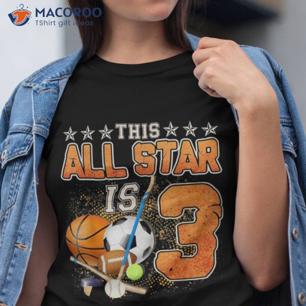 This All Star Is 3 Years Old Gift For Kids 3rd Birthday Shirt