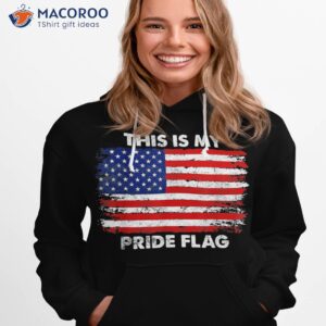 this is my pride flag usa american 4th of july patriotic shirt hoodie 1