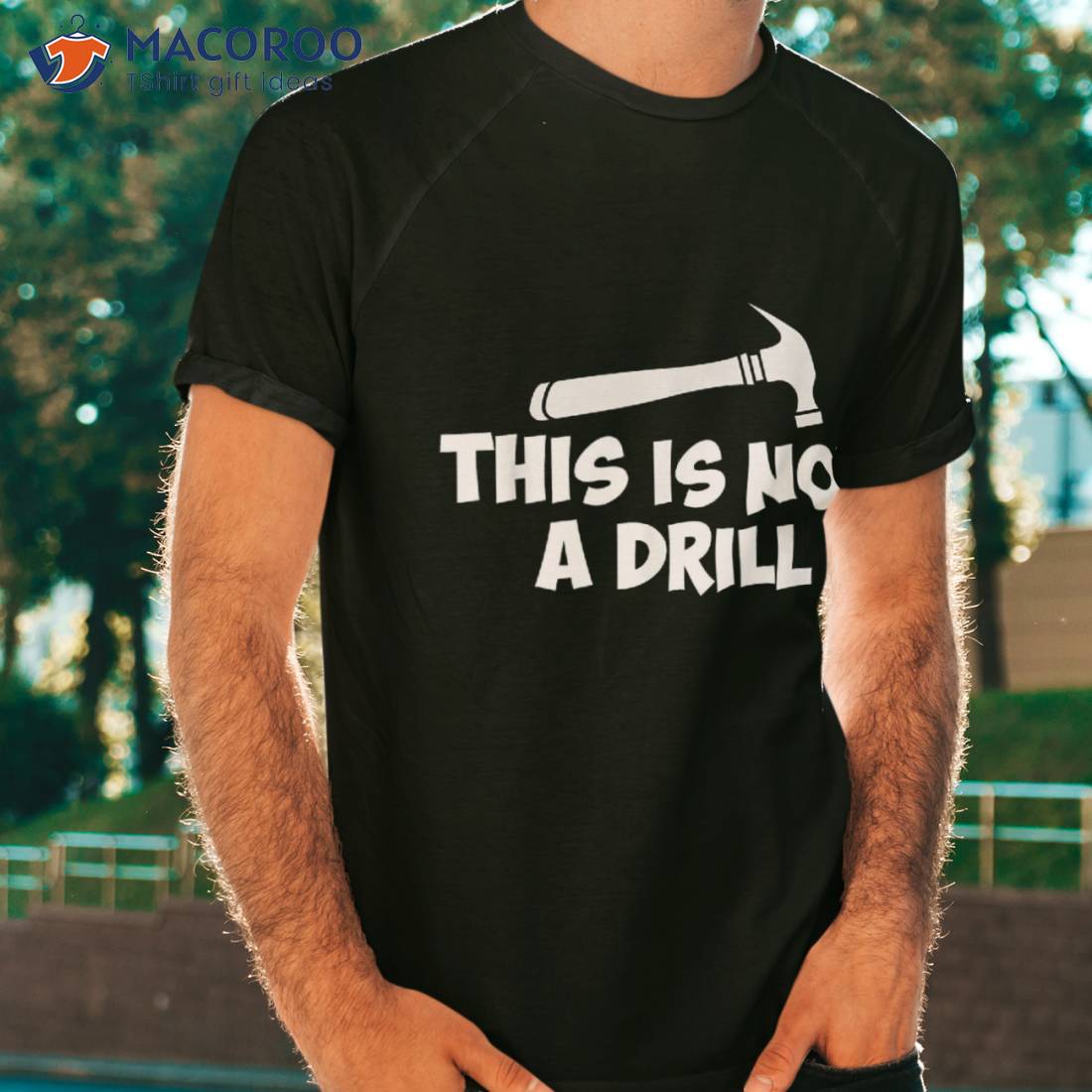 This Is Not A Drill-novelty Tools Hammer Builder Woodworking Shirt This Is Not A Drill-novelty Tools Hammer Builder Woodworking Shirt