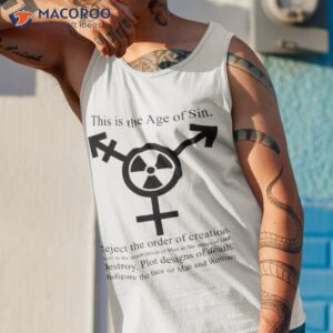 this is the age of sin reject the order of creation shirt tank top 1