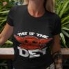 This Is The Dey Baby Yoda Shirt