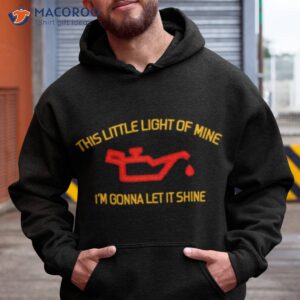 this little light of mine im gonna let it shine t shirt hoodie