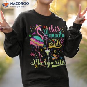 this mamacita needs a margarita cinco de mayo pink flamingo shirt sweatshirt 2