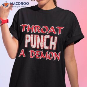 Throat Punch A Demon Shirt