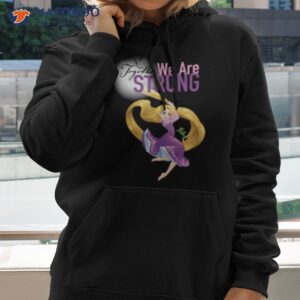 Together We Are Strong Rapunzel Shirt