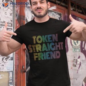 token straight friend funny slang queer ally gay pride stuff shirt tshirt 1