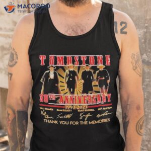 tombstone 30th anniversary 1993 2023 thank you for the memories signatures shirt tank top