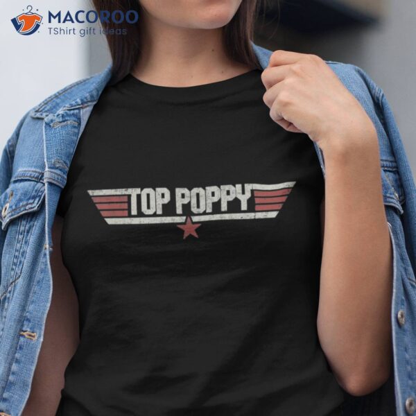 Top Poppy Funny Vintage 80s Gift Father Grandpa Father’s Day Shirt