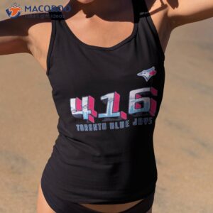 toronto blue jays hometown in the 416 t shirt tank top 2