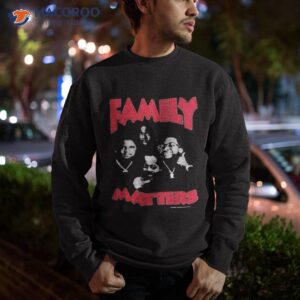 toysnobs family matters shirt sweatshirt