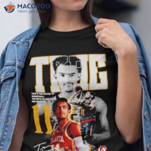 trae young thats the nature of basketball shirt tshirt