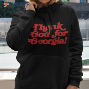 trae young wearing thank god for georgia shirt hoodie