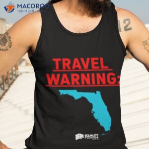 travel warning equality florida shirt tank top 3