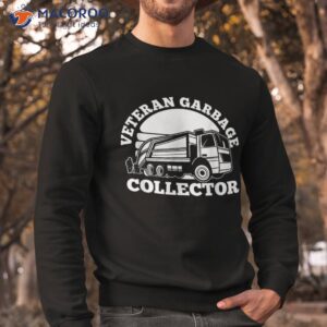 truck driver veteran rig trucker trucking garbage shirt sweatshirt