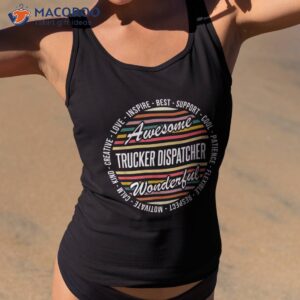 Trucker Dispatcher Funny Gifts Inspire Shirt